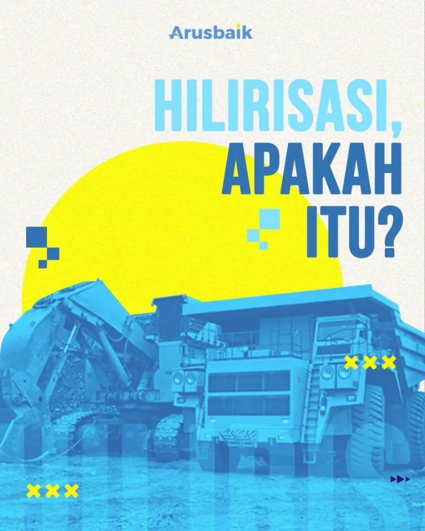Hilirisasi, Apakah Itu?