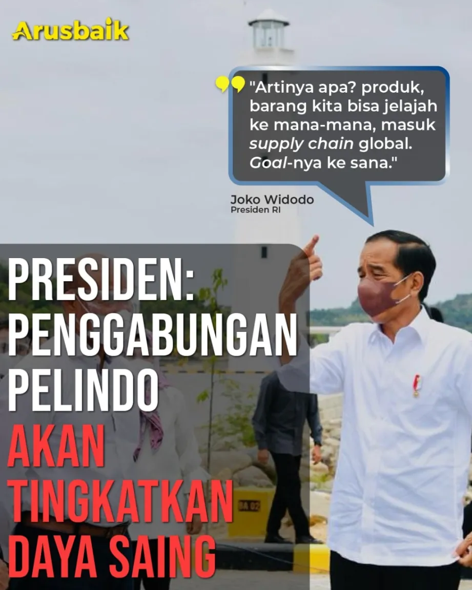 Presiden: Penggabungan Pelindo Akan Tingkatkan Daya Saing