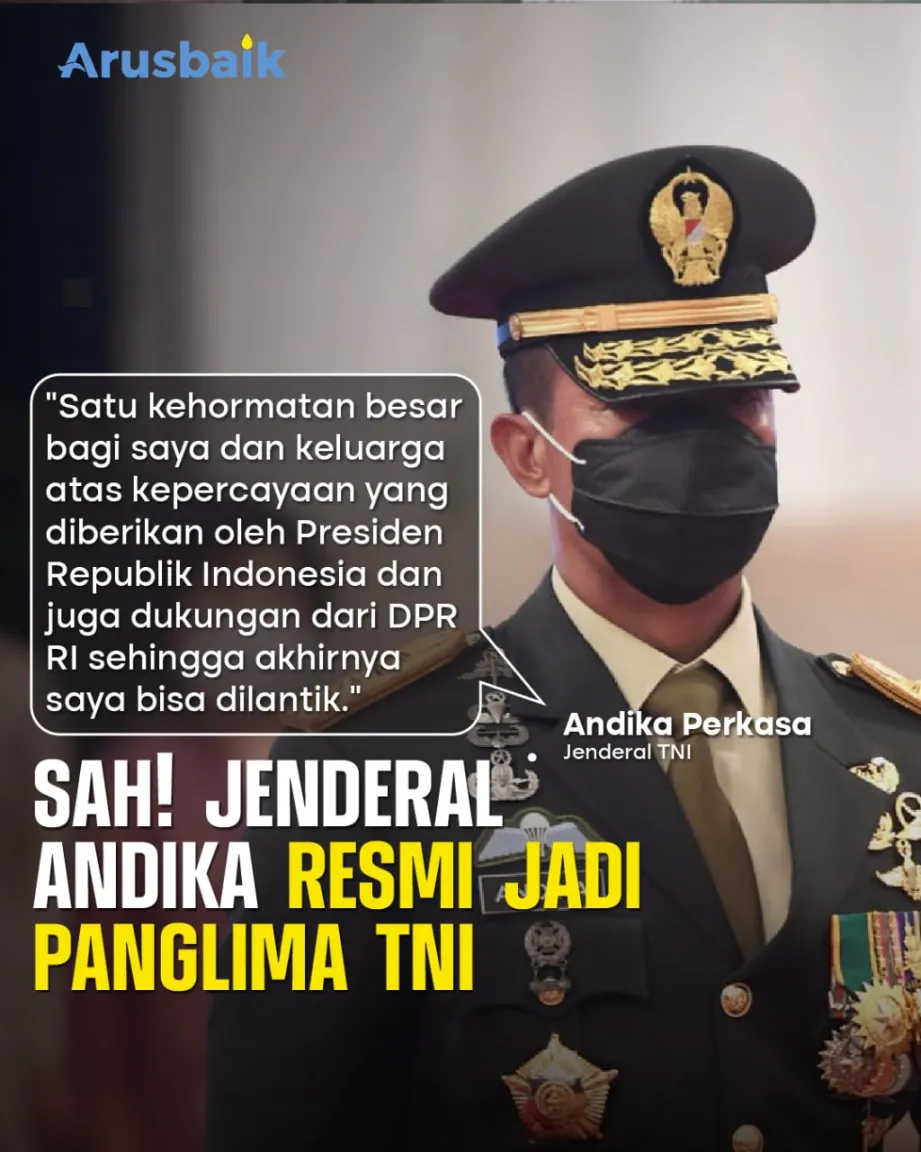 Sah! Jenderal Andika Resmi Jadi Panglima TNI