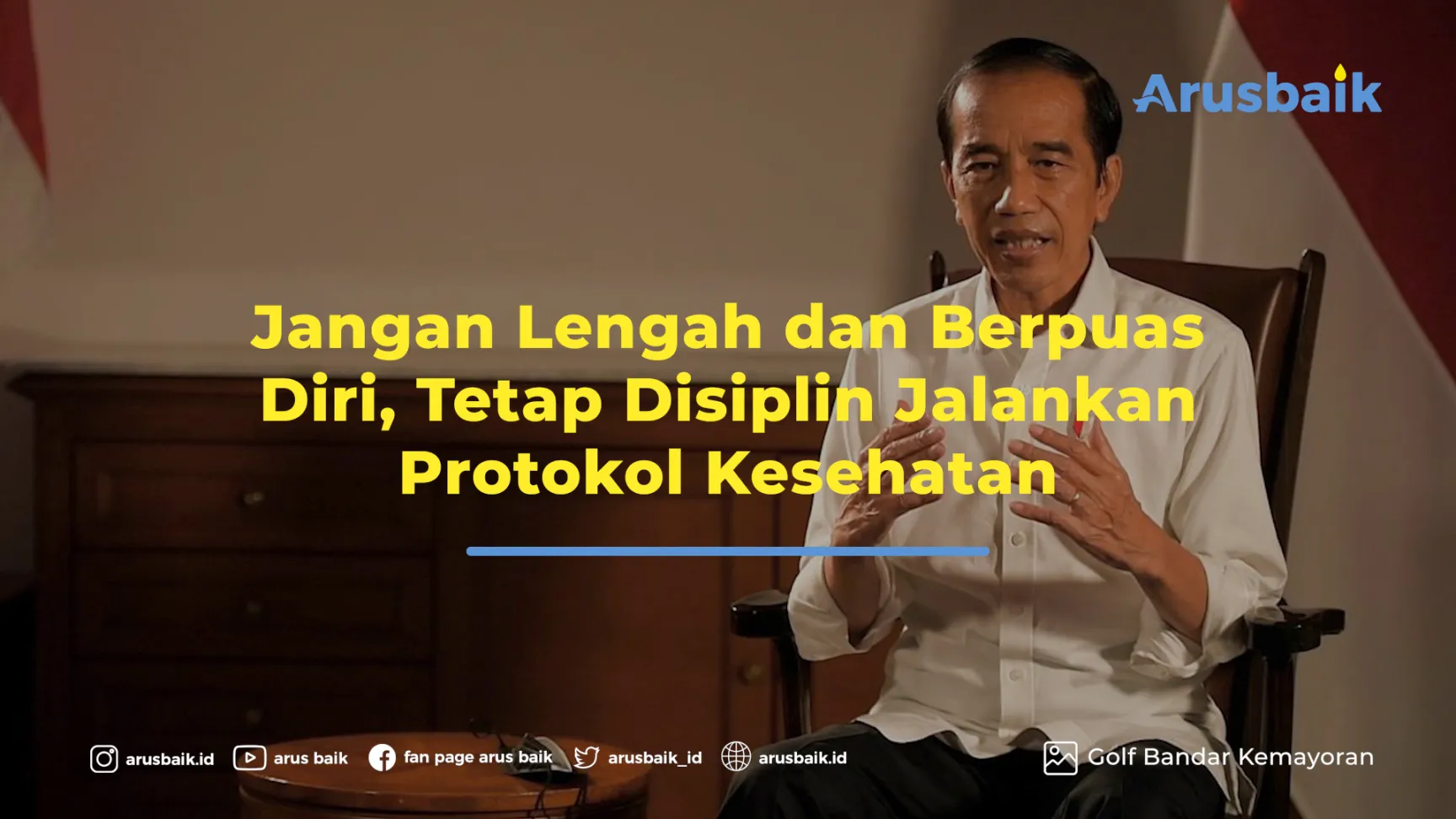 Jangan Lengah dan Berpuas Diri, Tetap Disiplin Jalankan Protokol Kesehatan