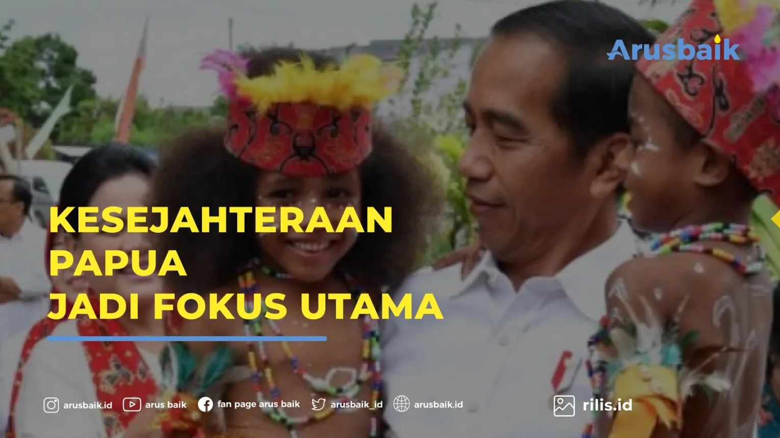 KESEJAHTERAAN PAPUA JADI FOKUS UTAMA