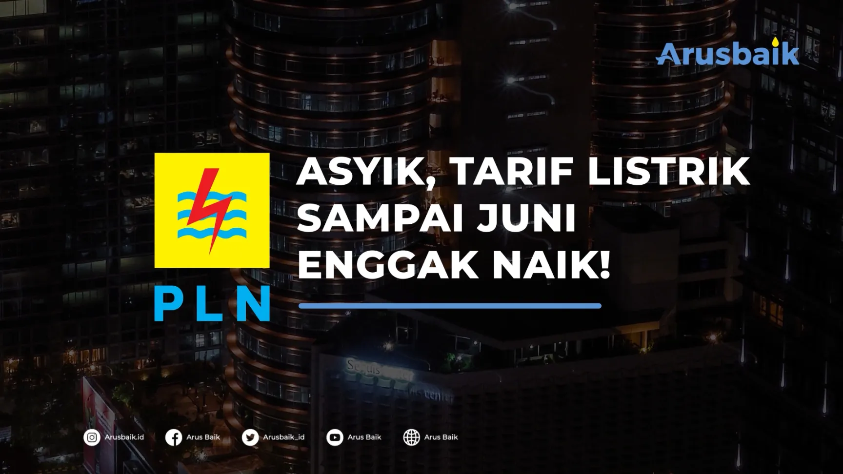 Asyik, Tarif Listrik Sampai Juni Enggak Naik!