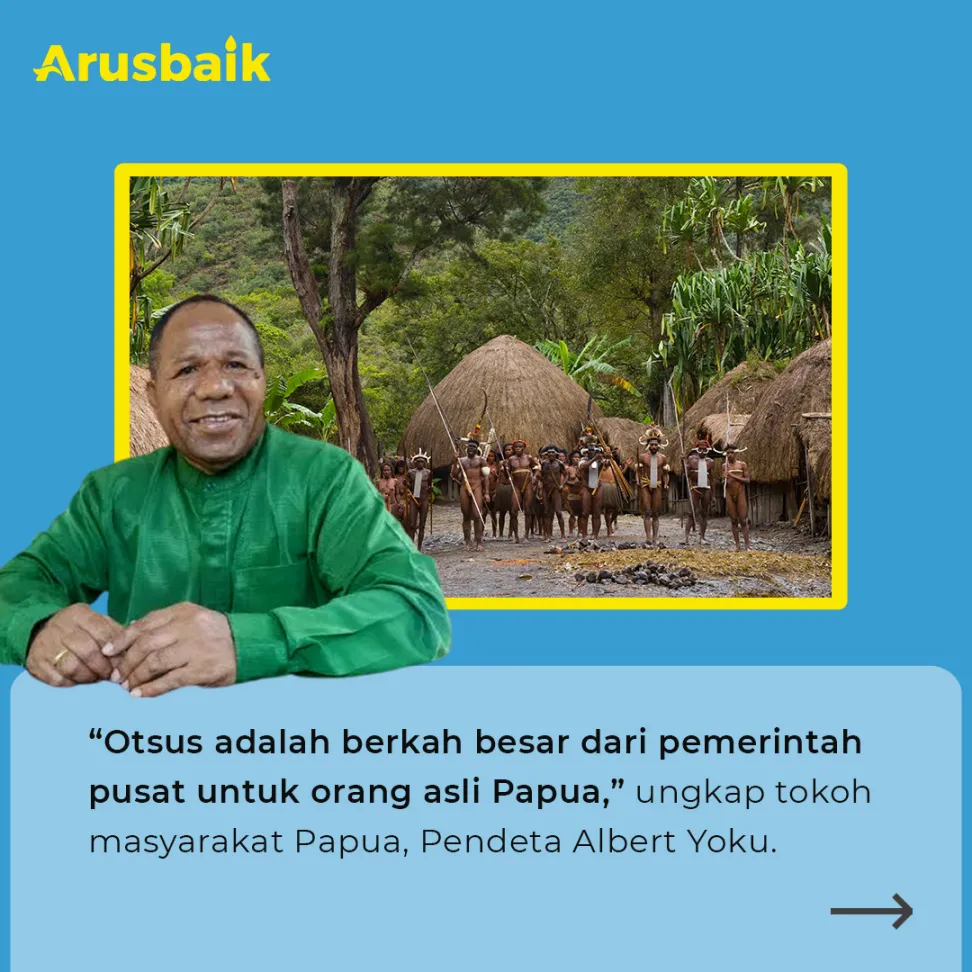 Otsus Papua, Berkah dari Pemerintah Pusat