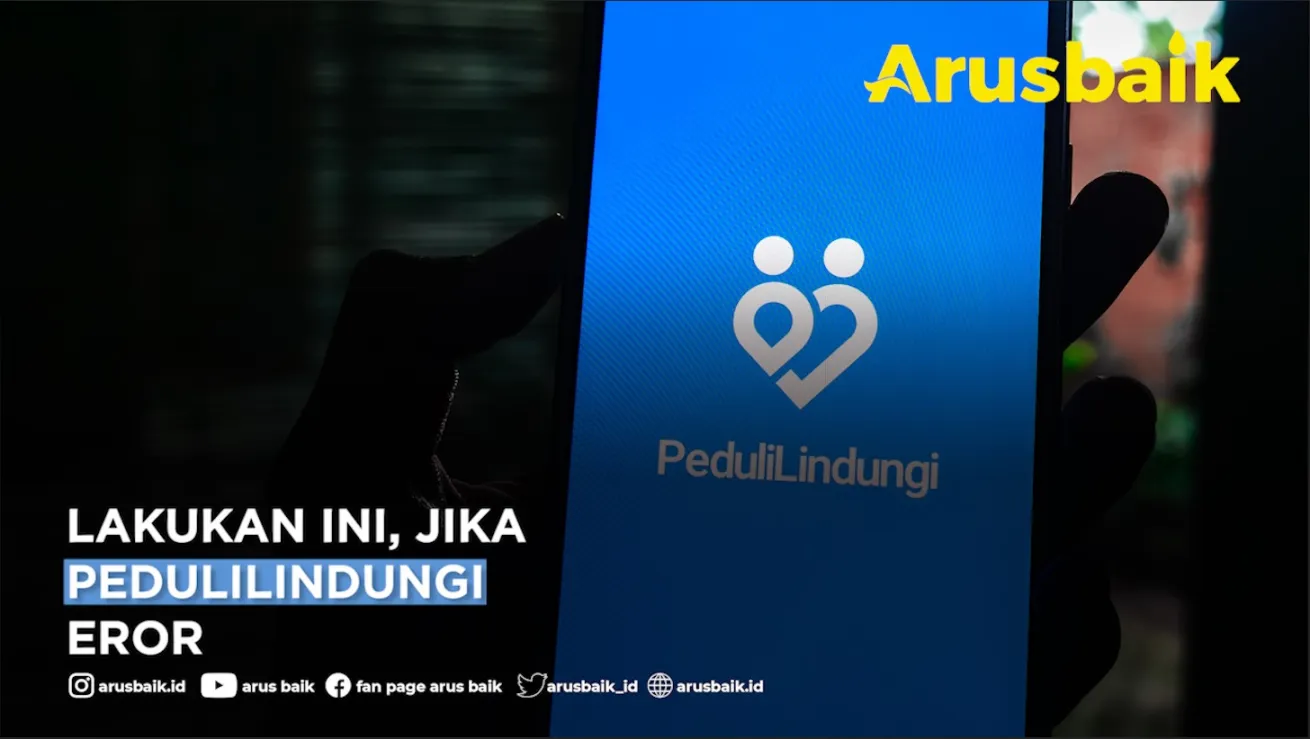 Lakukan Ini, Jika Aplikasi Pedulilindungi Eror