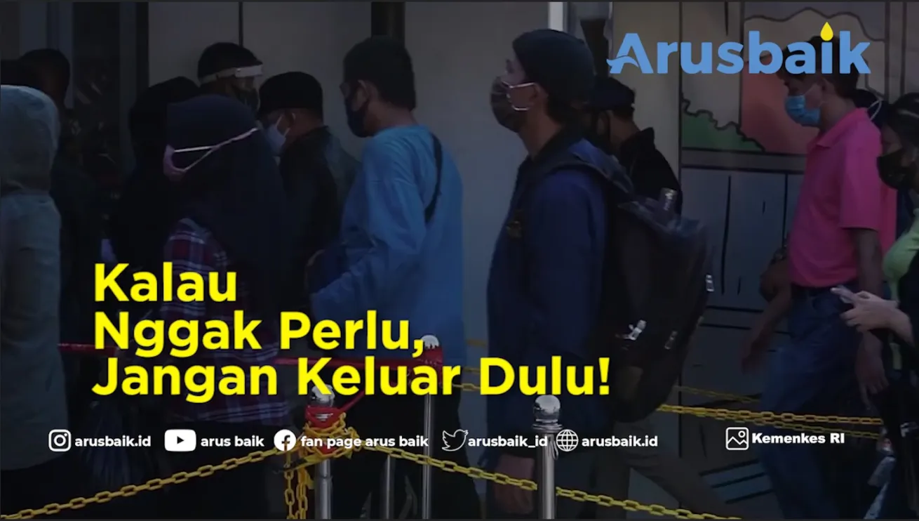 Kalau Nggak Perlu, Jangan Keluar Dulu!