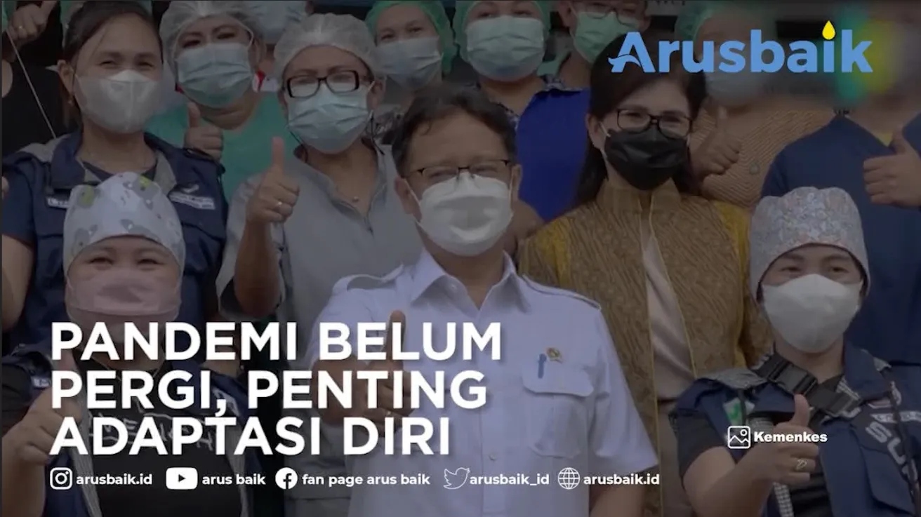 Pandemi Belum Pergi, Penting Adaptasi Diri