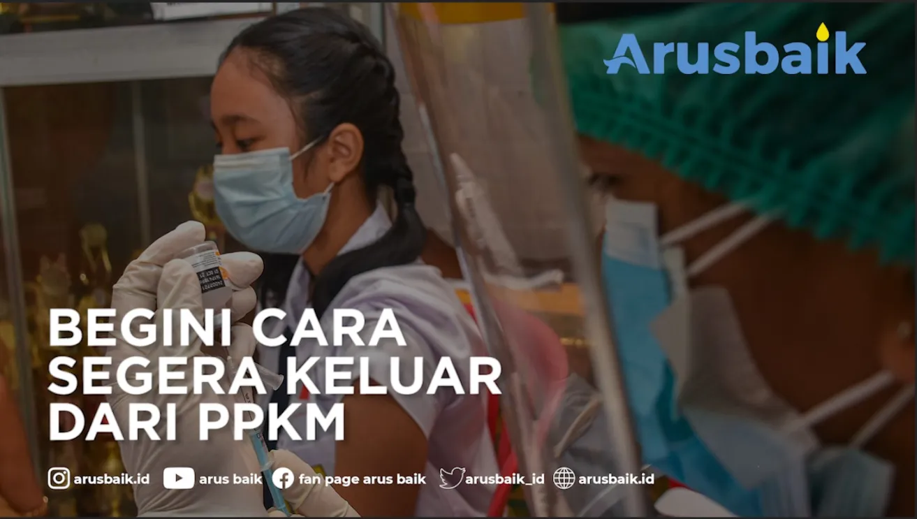 Begini Cara Segera Keluar Dari PPKM