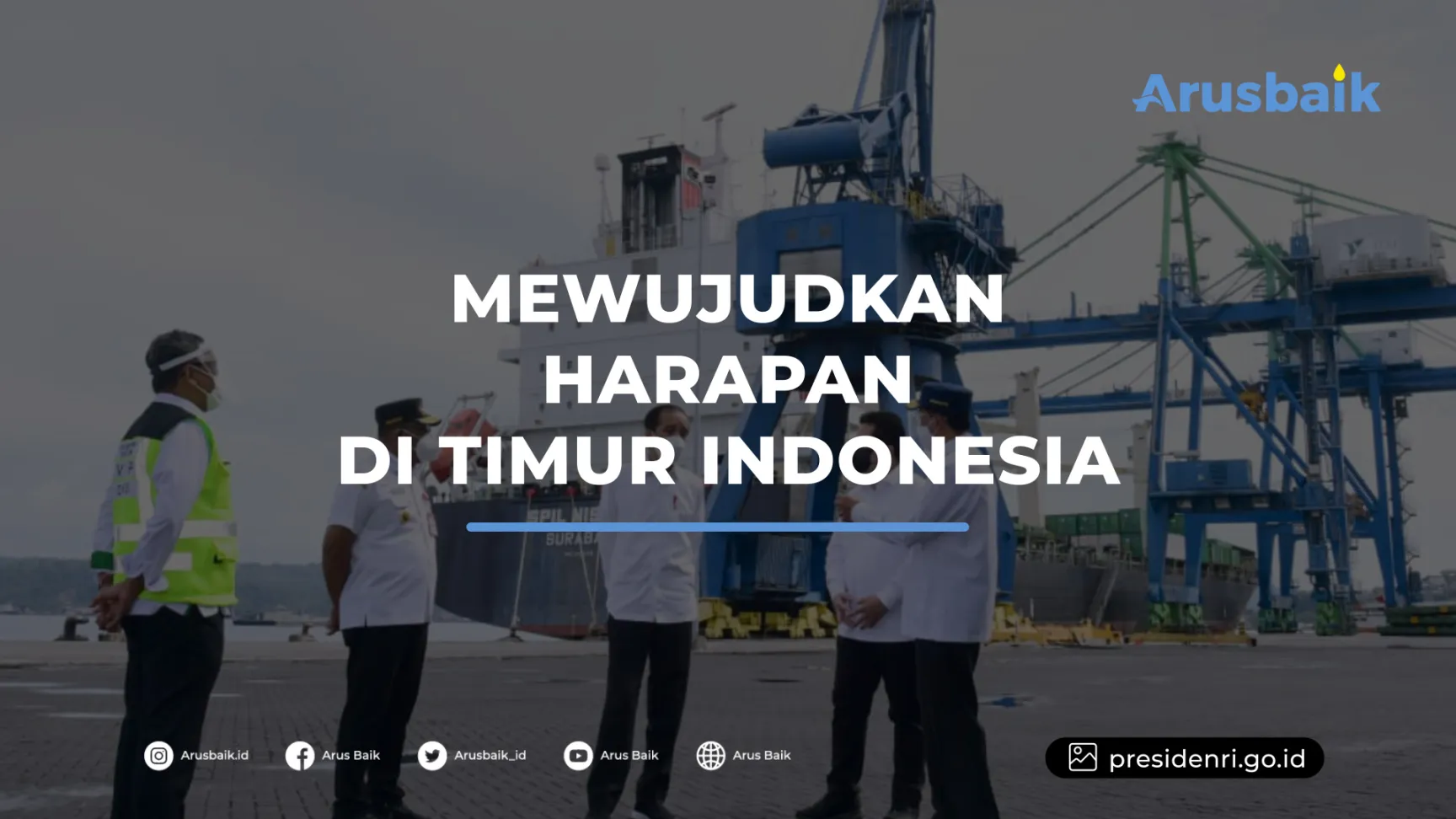 Mewujudkan Harapan di Timur Indonesia