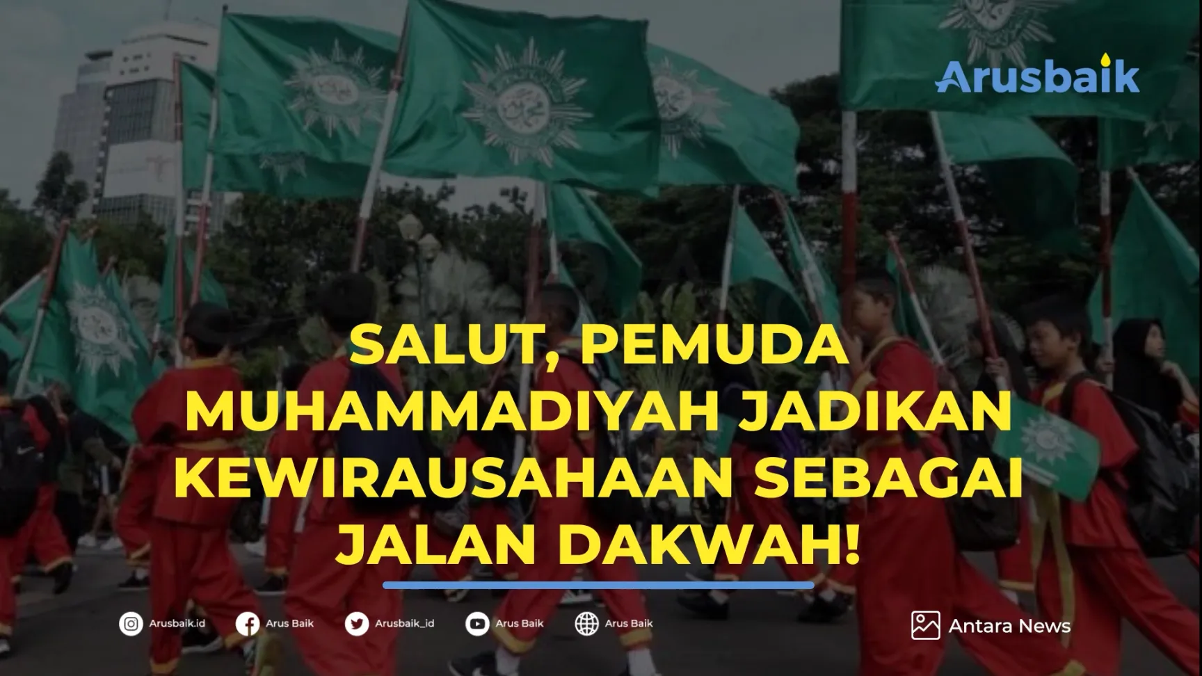 Salut, Pemuda Muhammadiyah Jadikan Kewirausahaan Sebagai Jalan Dakwah!