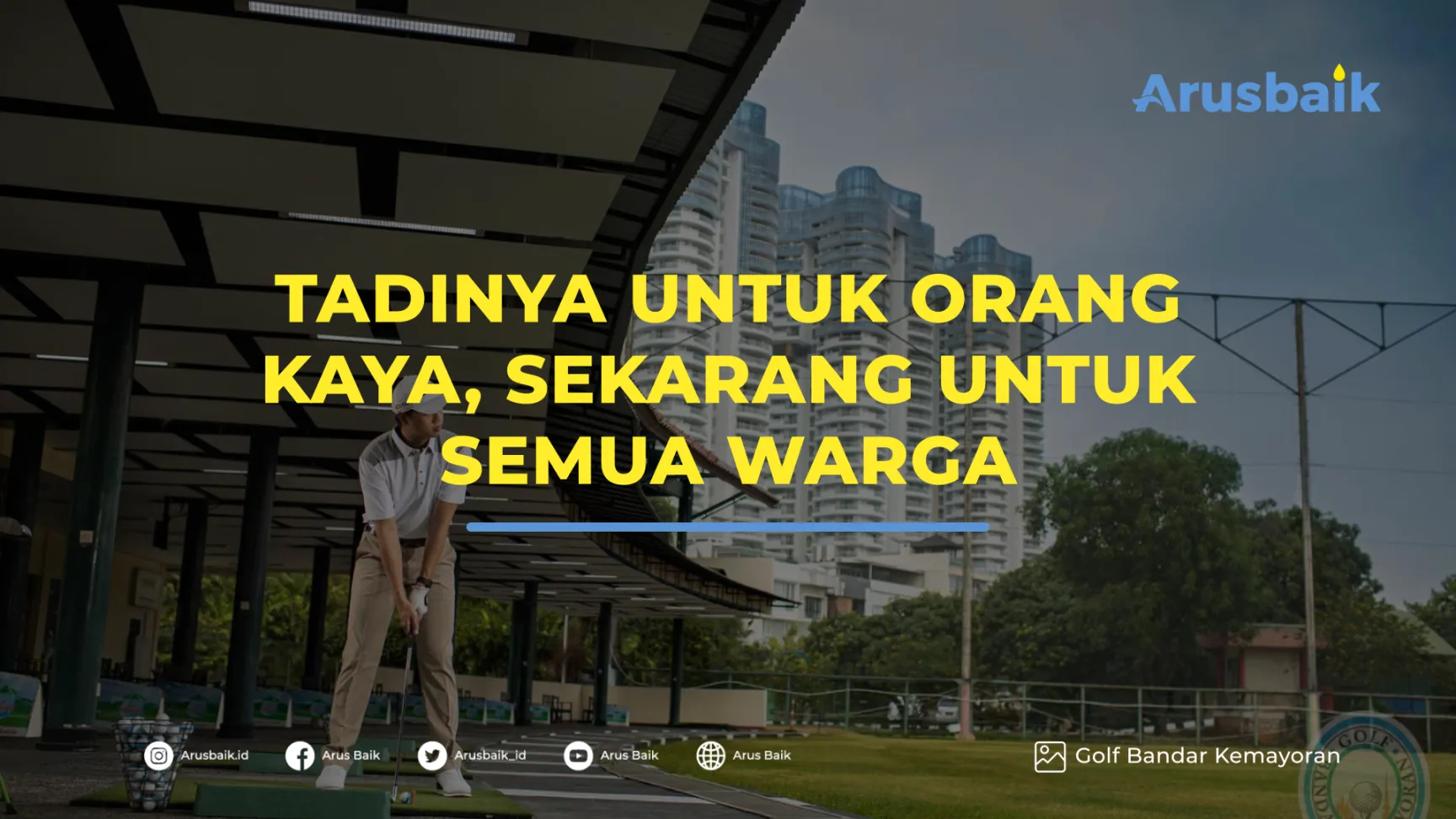 Tadinya Untuk Orang Kaya, Sekarang Untuk Semua Warga