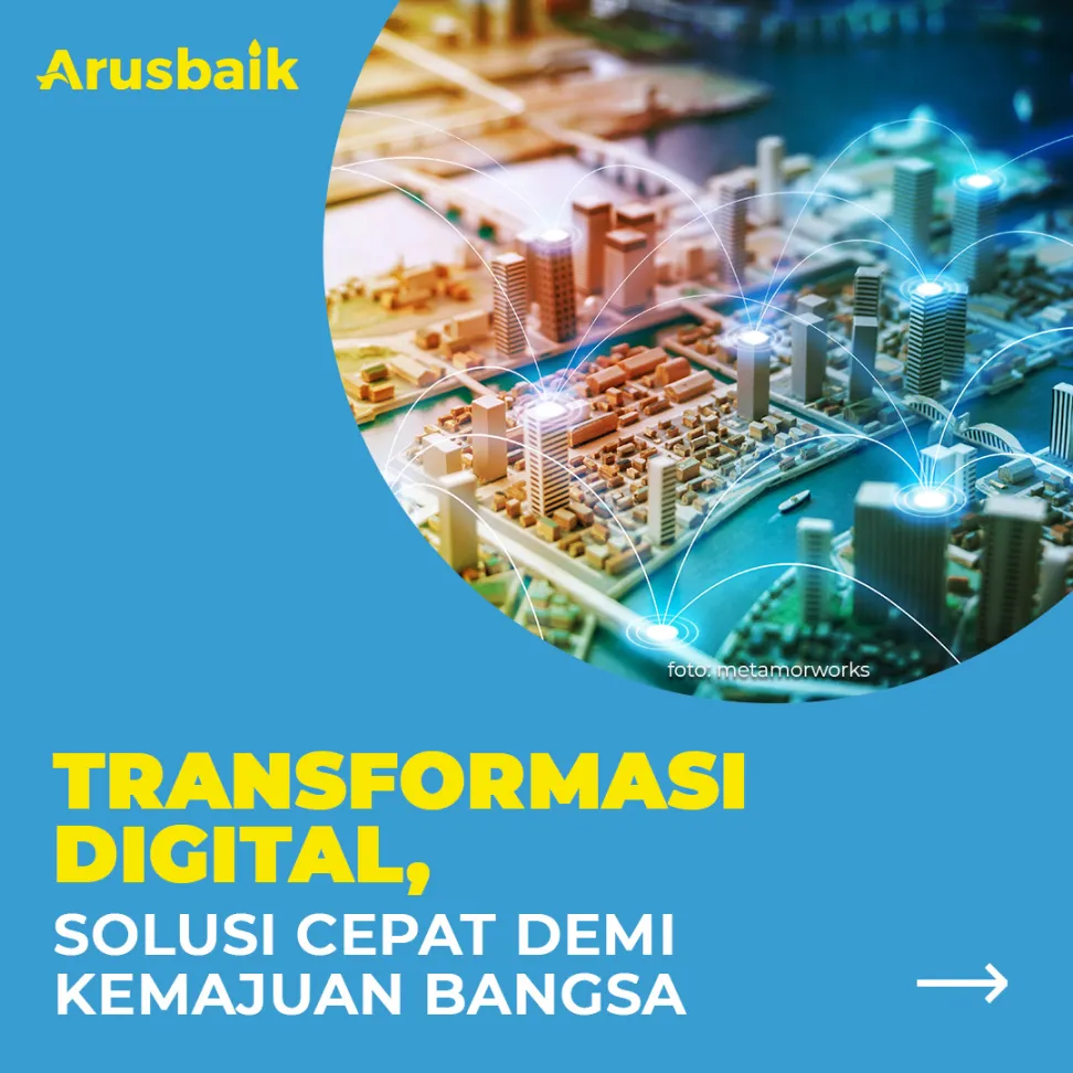 Transformasi Digital, Solusi Cepat Demi Kemajuan Bangsa