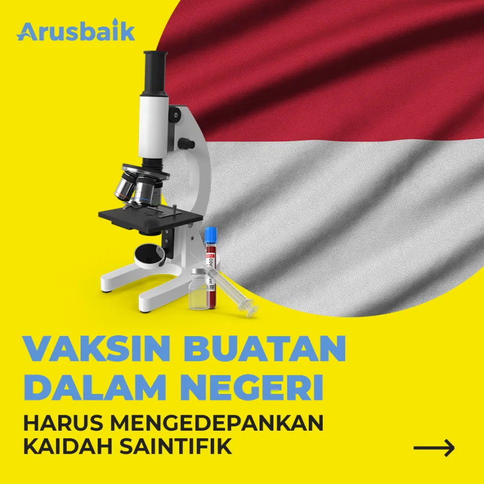 Vaksin Buatan Dalam Negeri Harus Mengedepankan Kaidah Saintifik