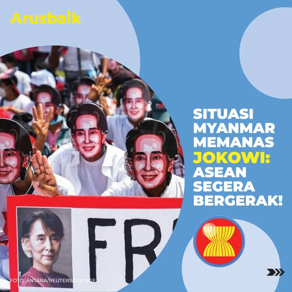 Situasi Myanmar Memanas. Jokowi: ASEAN Segera Bergerak!