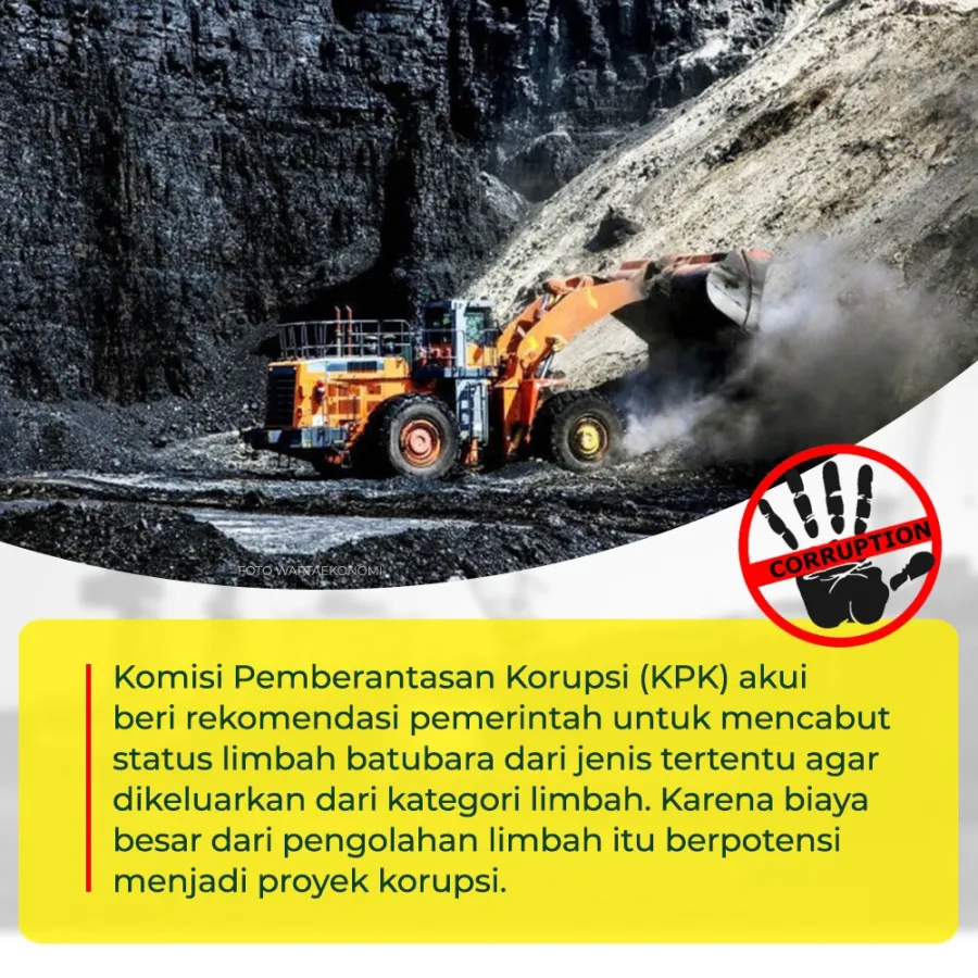 Ternyata KPK Akui Beri Rekomendasi Cabut Limbah FABA, Karena Rawan Korupsi, Lho!