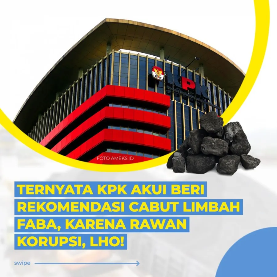 Ternyata KPK Akui Beri Rekomendasi Cabut Limbah FABA, Karena Rawan Korupsi, Lho!