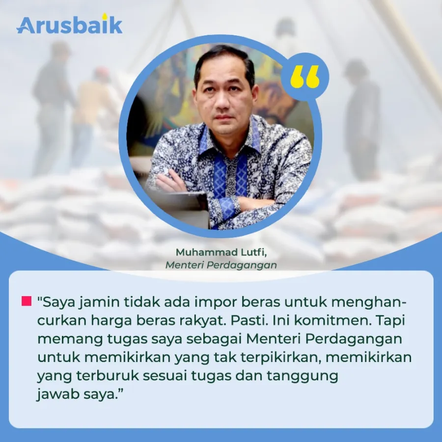 Mendag: Saya Jamin Tidak Ada Impor Beras untuk Menghancurkan Harga Beras Rakyat