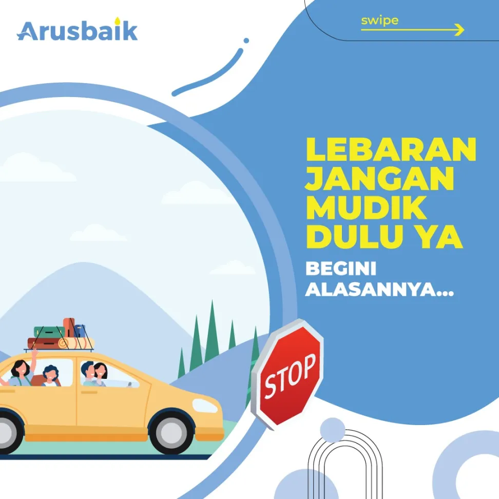 Lebaran Jangan Mudik Dulu Ya, Begini Alasannya…