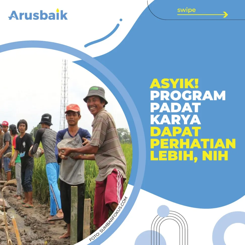 Asyik! Program Padat Karya Dapat Perhatian Lebih, Nih