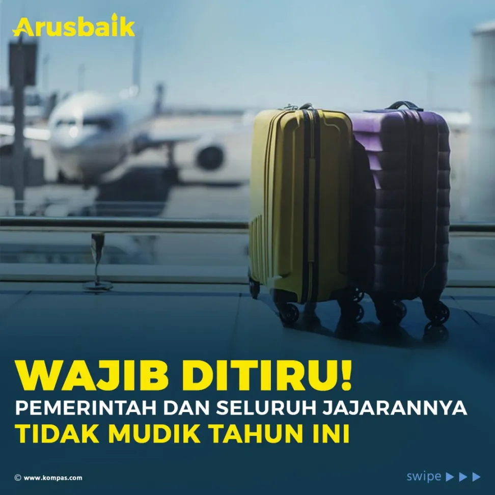 Wajib Ditiru! Pemerintah dan Seluruh Jajarannya Tidak Mudik Tahun Ini