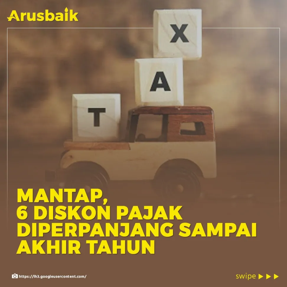 Mantap, 6 Diskon Pajak Diperpanjang Sampai Akhir Tahun