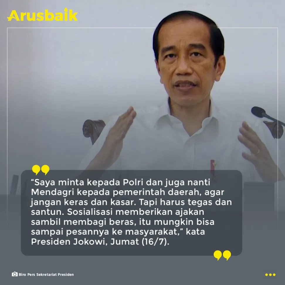 Presiden Ingatkan Aparat : Jangan Keras dan Kasar, Tapi Tegas dan Santun