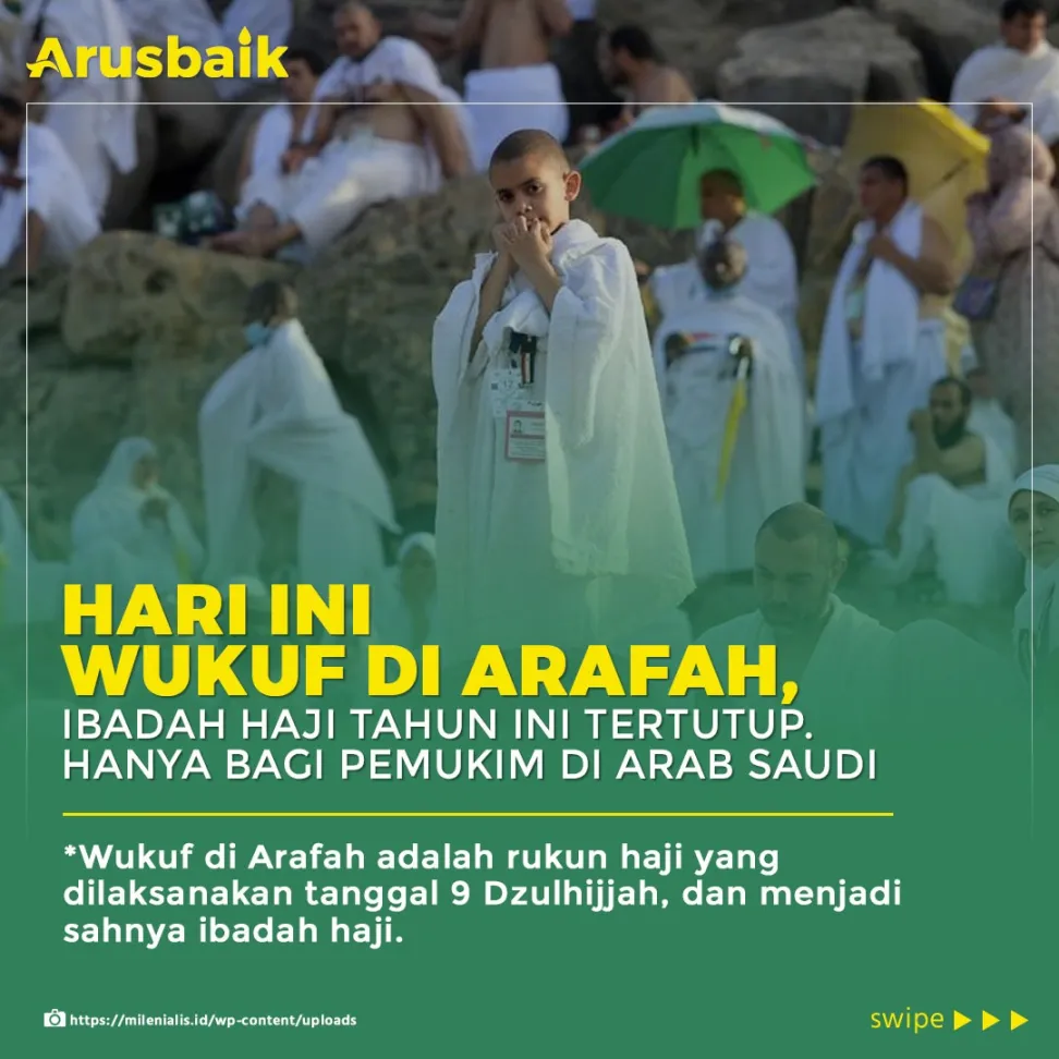 Hari Ini Wukuf Di Arafah, Ibadan Haji Tahun Ini Tertutup. Hanya Bagi Pemukim Di Arab Saudi