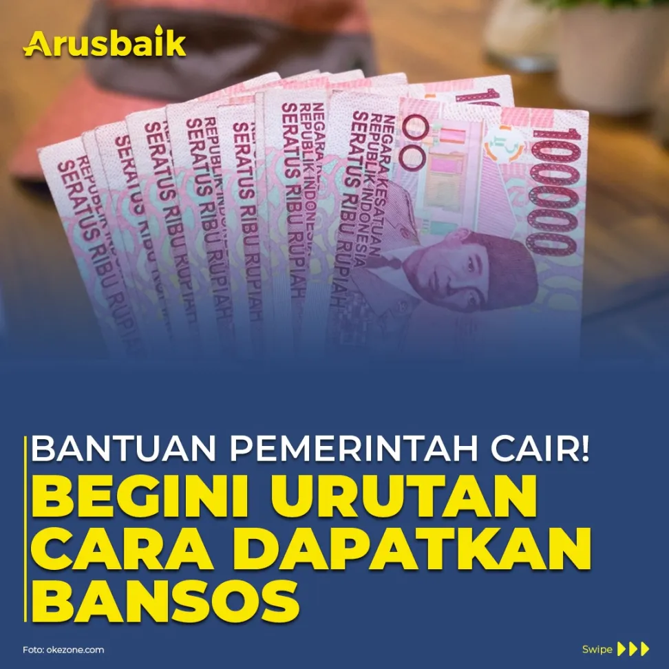 Bantuan Pemerintah Cair! Begini Urutan Cara Dapatkan Bansos