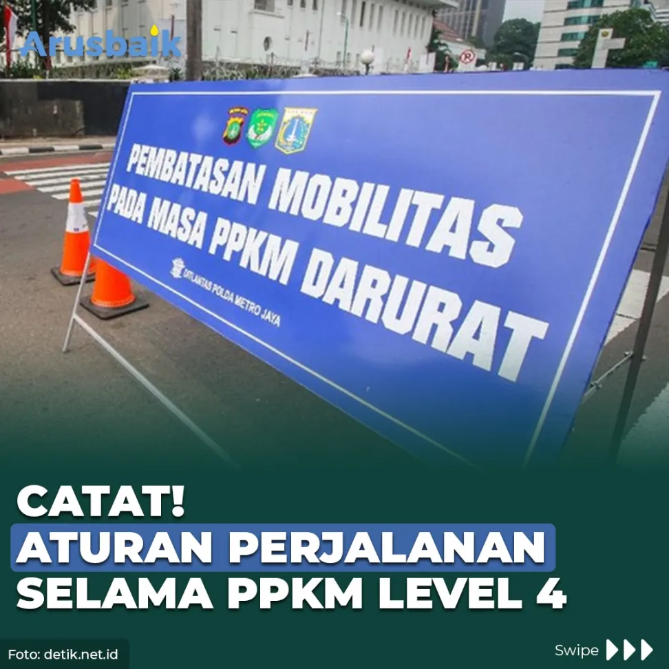 Catat! Aturan Perjalanan Selama PPKM Level 4