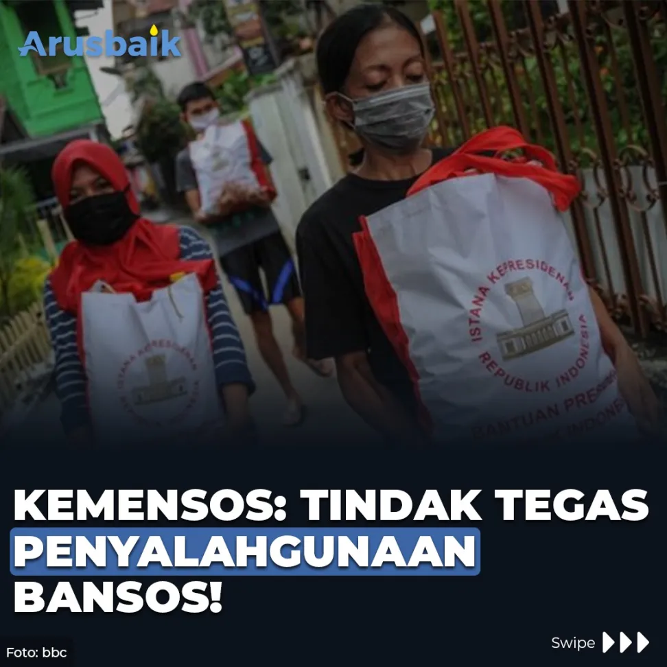 Kemensos : Tindak Tegas Penyalahgunaan Bansos!