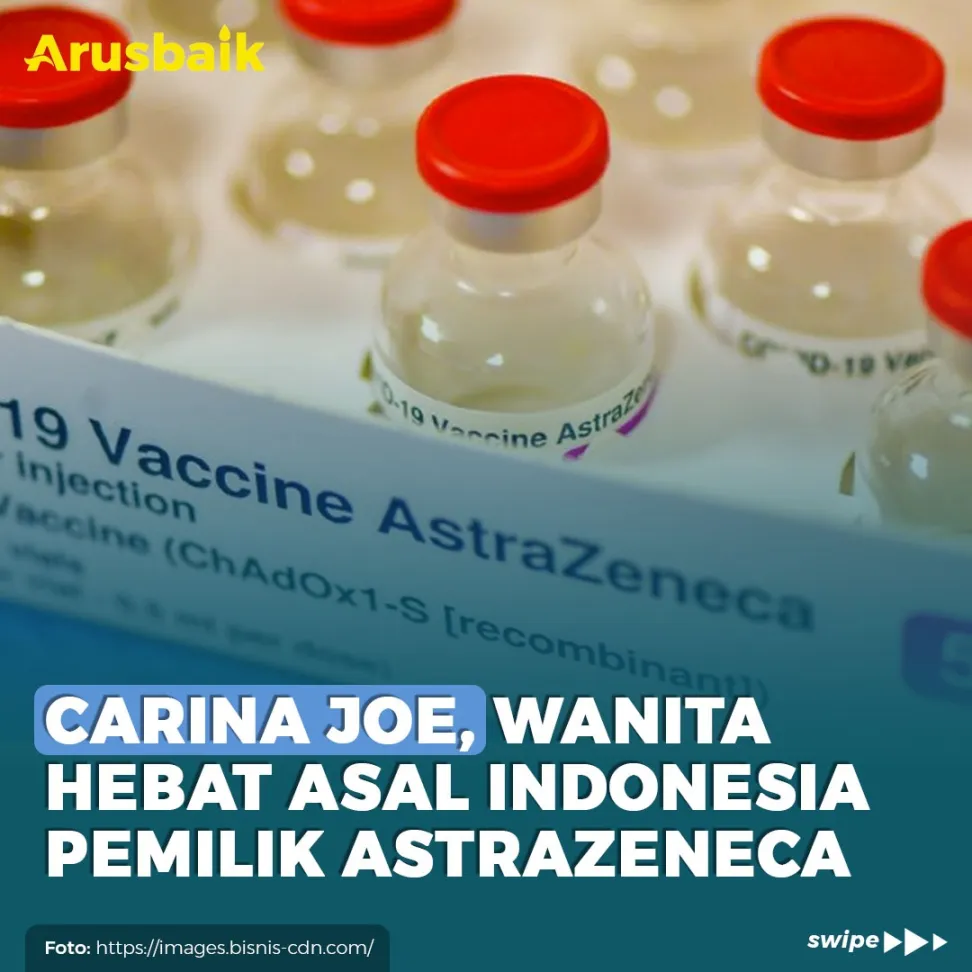 Carina Joe, Wanita Hebat Asal Indonesia Pemilik AstraZeneca