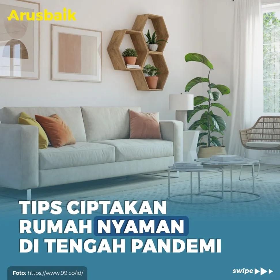 Tips Ciptakan Rumah Nyaman Di Tengah Pandemi