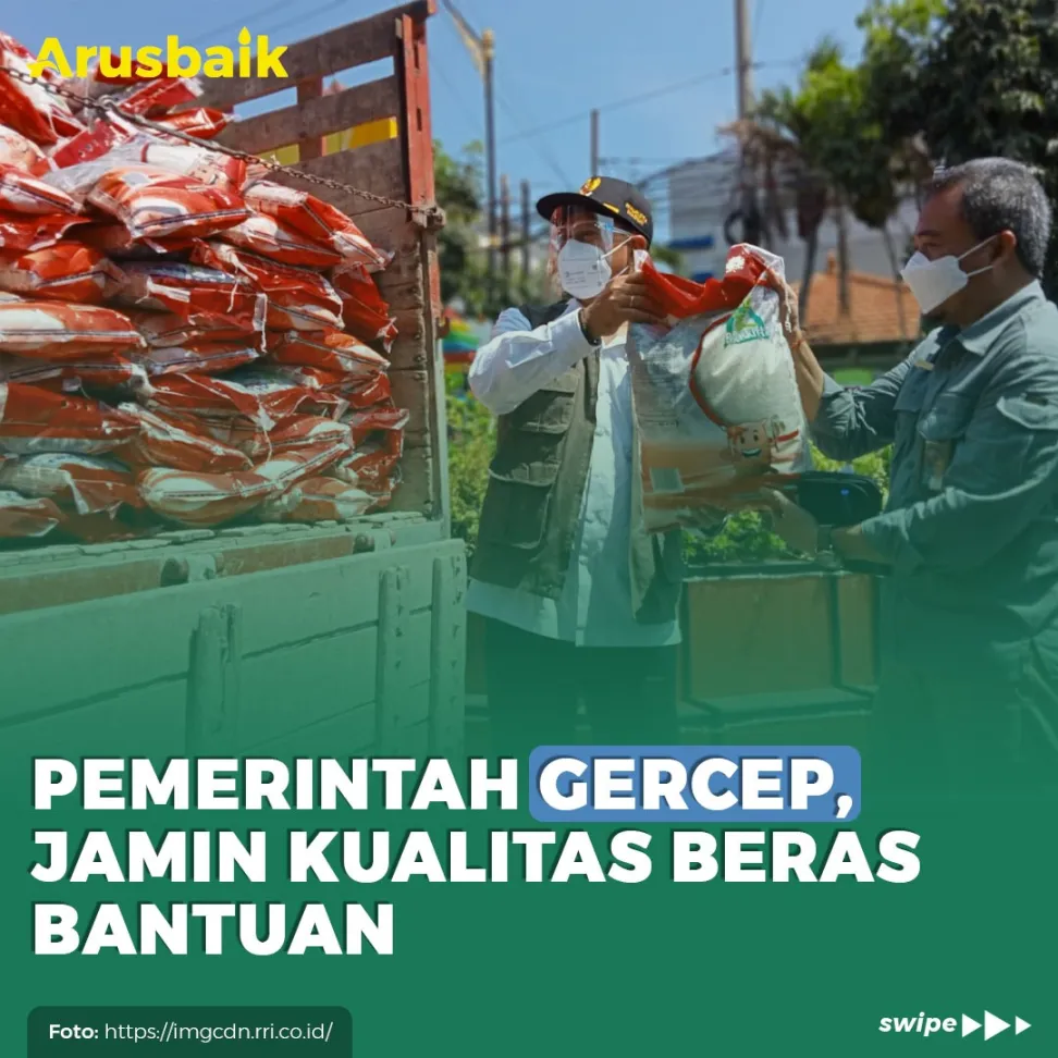 Pemerintah Gercep, Jamin Kualitas Beras Bantuan