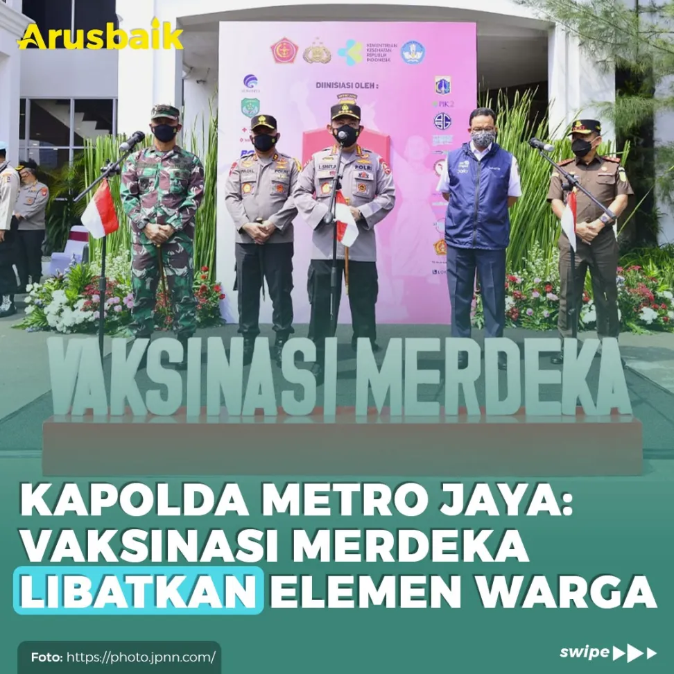 Kapolda Metro Jaya : Vaksinasi Merdeka Libatkan Elemen Warga