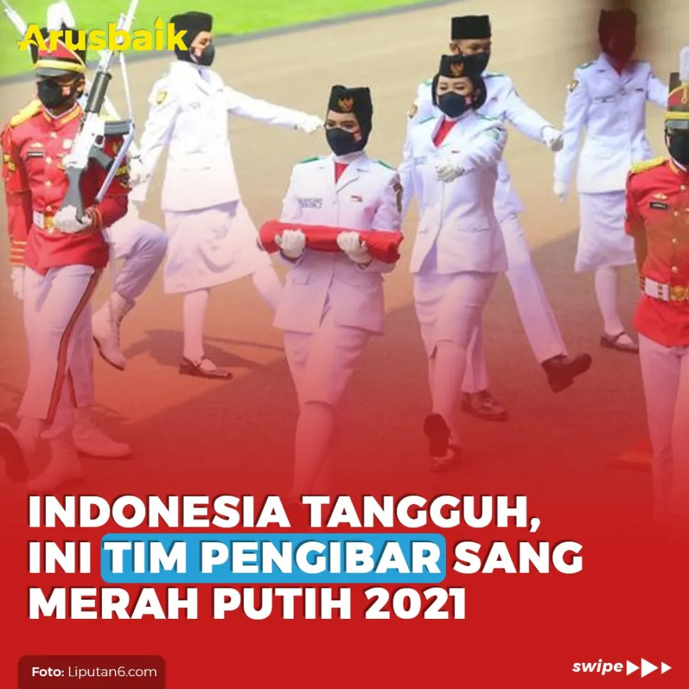 Indonesia Tangguh, Ini Tim Pengibar Sang Merah Putih 2021
