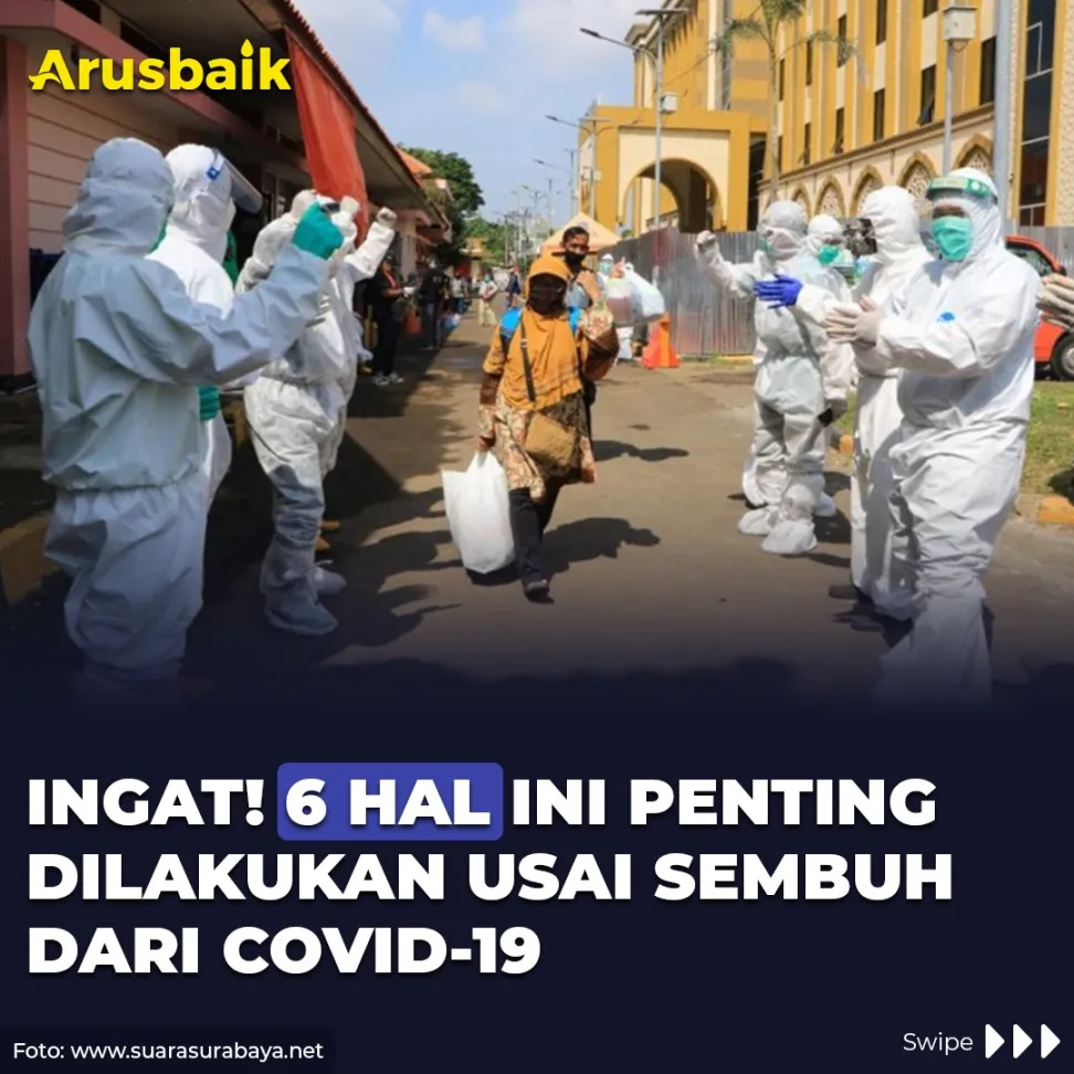 Ingat! 6 Hal Ini Penting Dilakukan Usai Sembuh Dari Covid-19