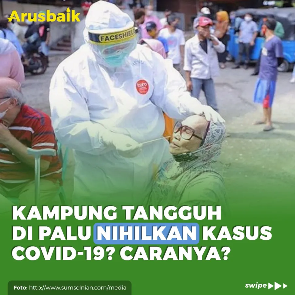 Kampung Tangguh Di Palu Nihilkan Kasus Covid-19? Caranya?