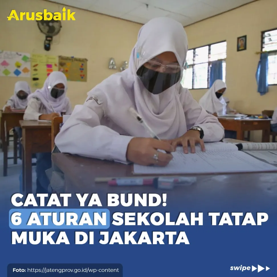 Catat Ya Bund! 6 Aturan Sekolah Tatap Muka Di Jakarta
