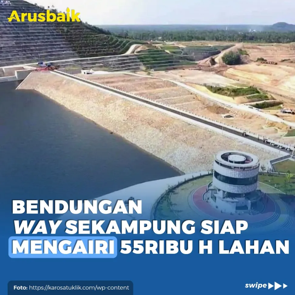 Bendungan Way Sekampung Siap Mengairi 55Ribu H Lahan