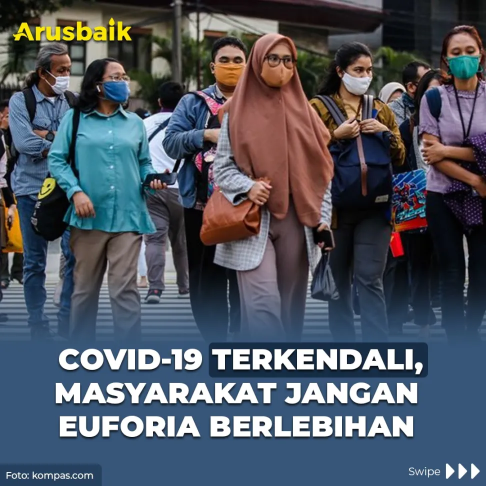 Covid-19 Terkendali, Masyarakat Jangan Euforia Berlebihan