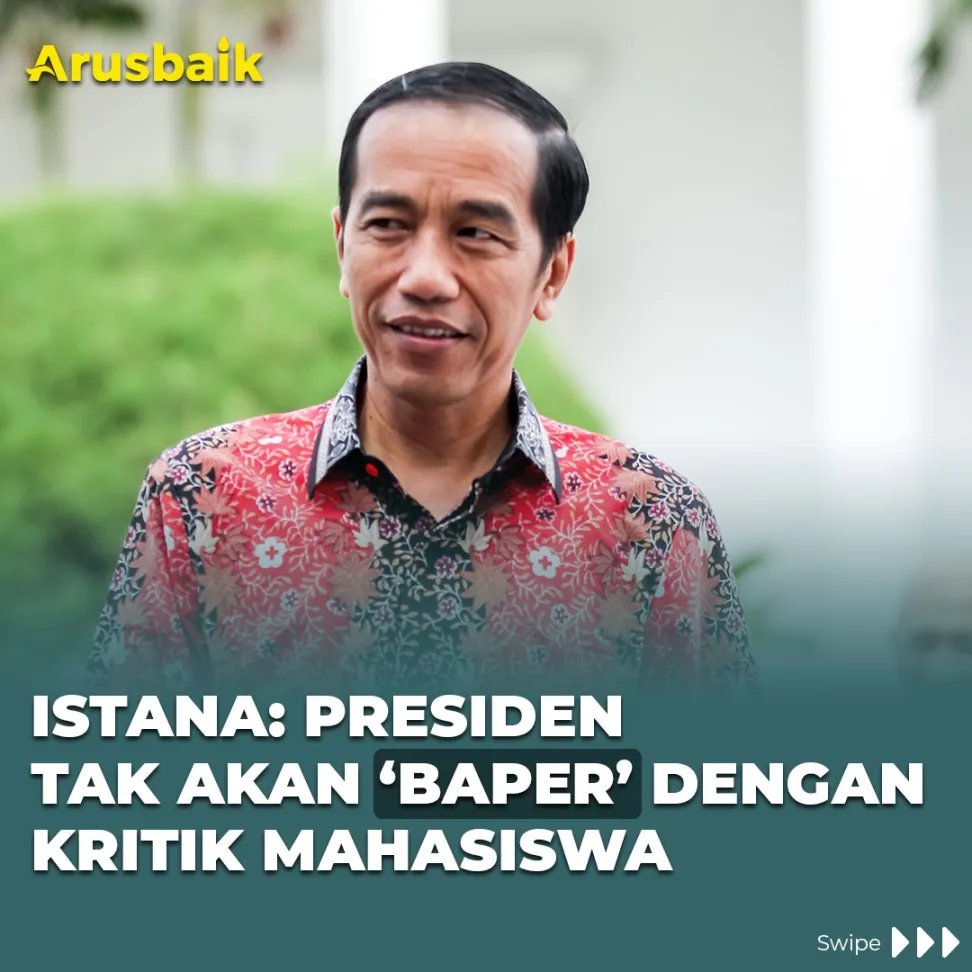 Istana: Presiden Tak Akan 'Baper' Dengan Kritik Mahasiswa