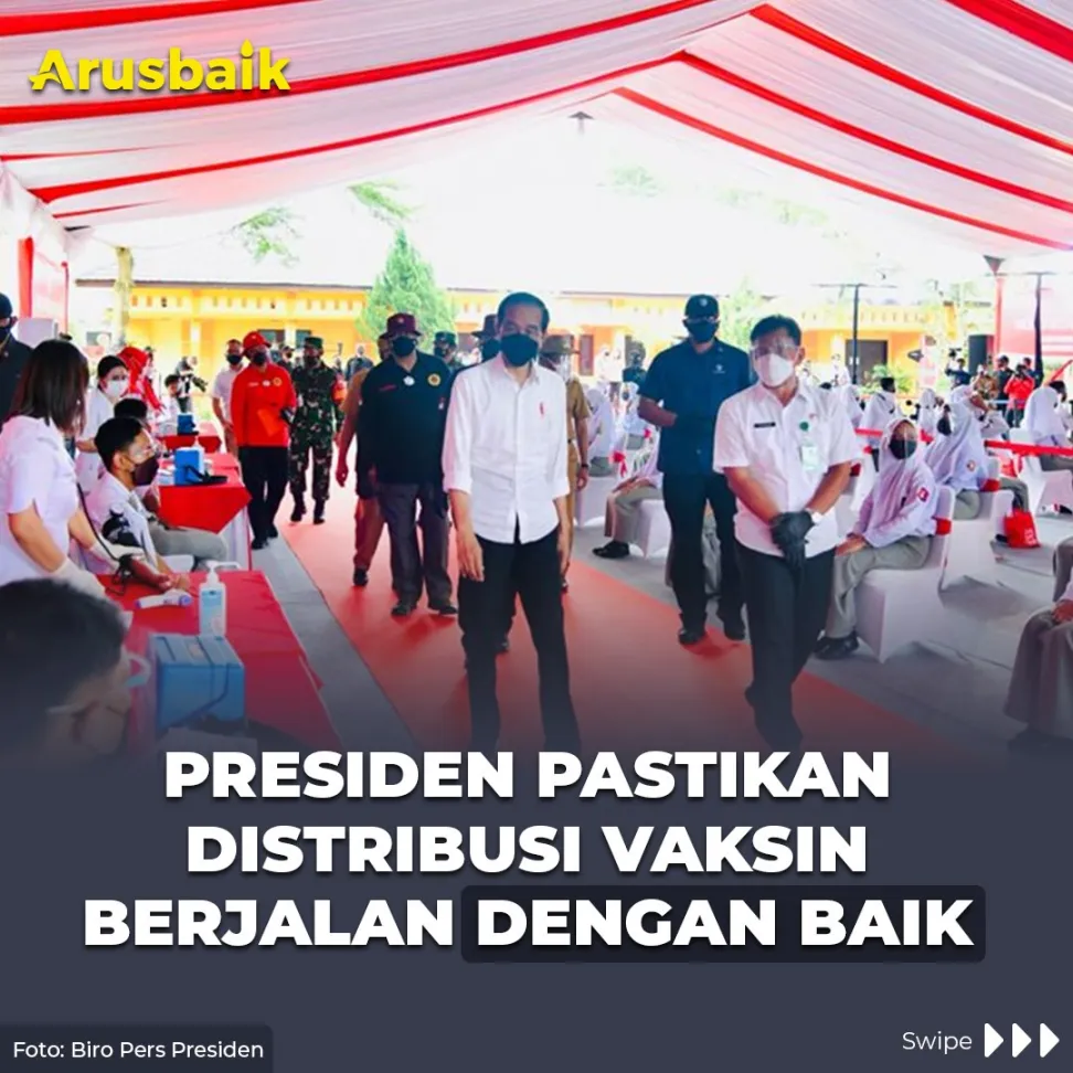 Presiden Pastikan Distribusi Vaksin Berjalan Dengan Baik