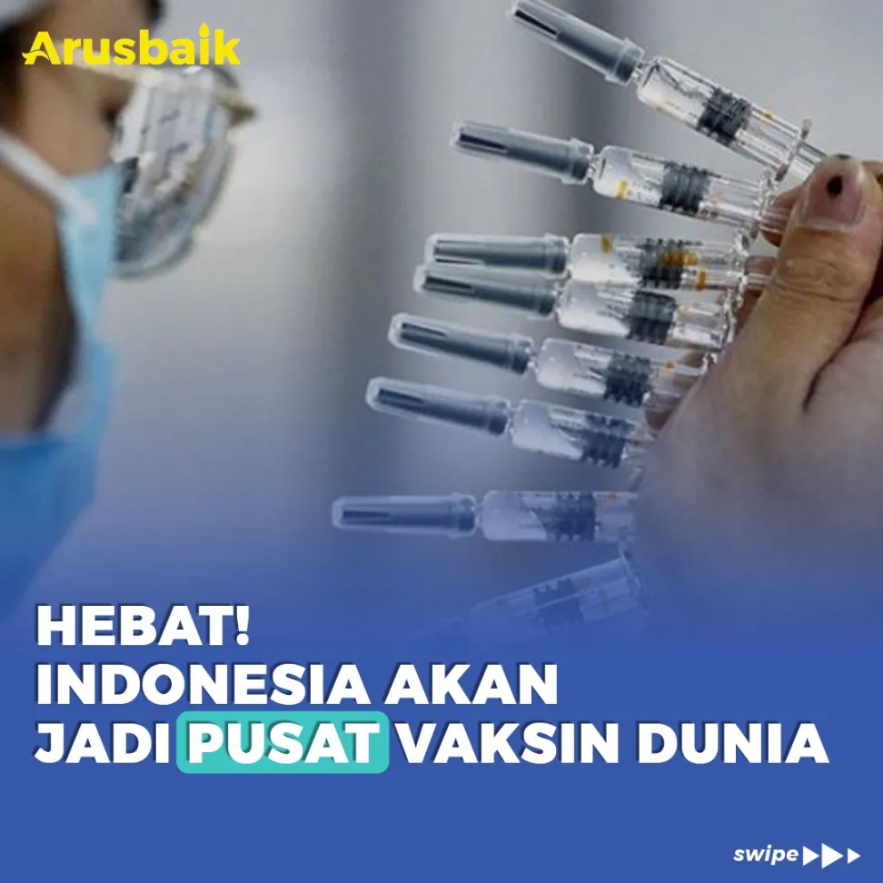 Hebat! Indonesia Akan Jadi Pusat Vaksin Dunia