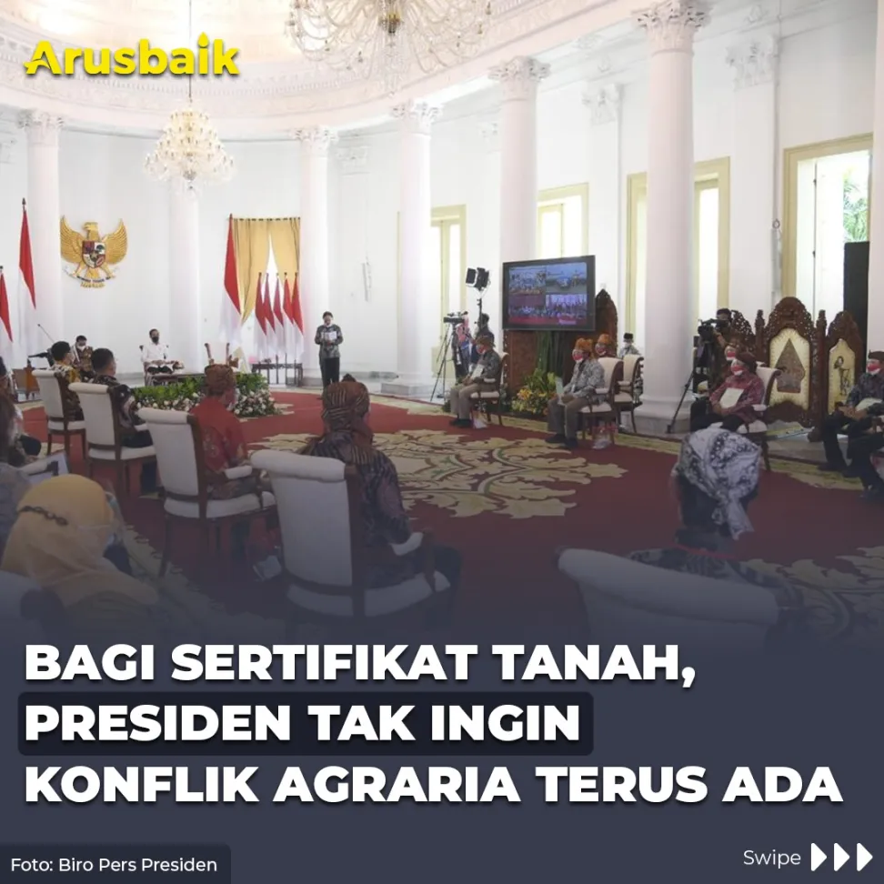Bagi Sertifikat Tanah, Presiden Tak Ingin Konflik Agraria Terus Ada