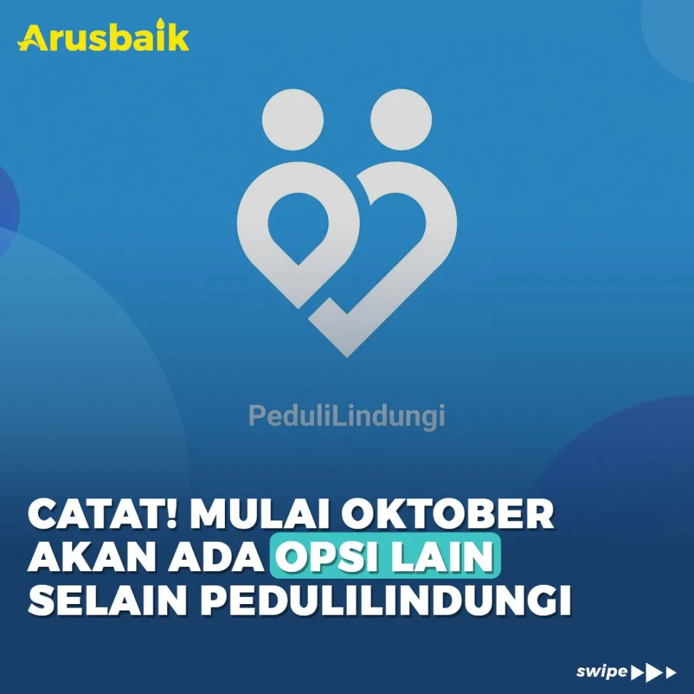 Catat! Mulai Oktober Akan Ada Opsi Lain Selain Pedulilindungi