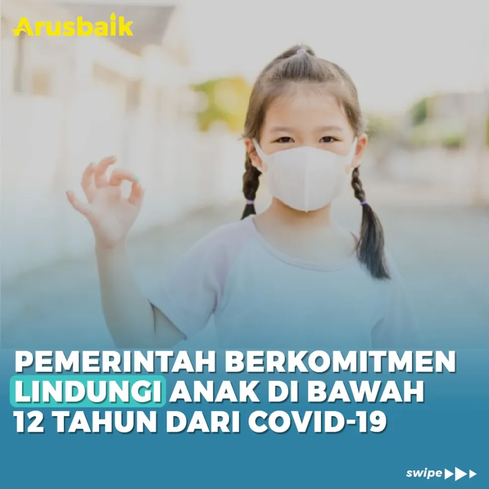Pemerintah Berkomitmen Lindungi Anak Di Bawah 12 Tahun Dari Covid-19