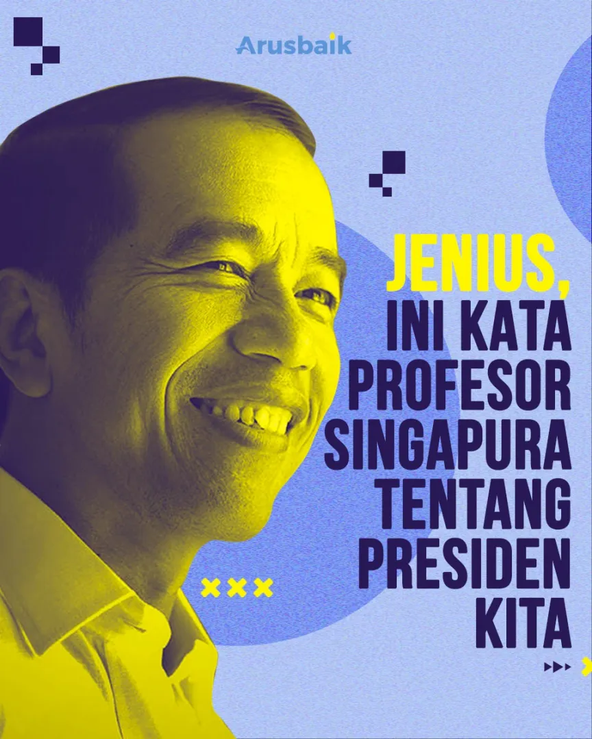Jenius, Ini Kata Profesor Singapura Tentang Presiden Kita