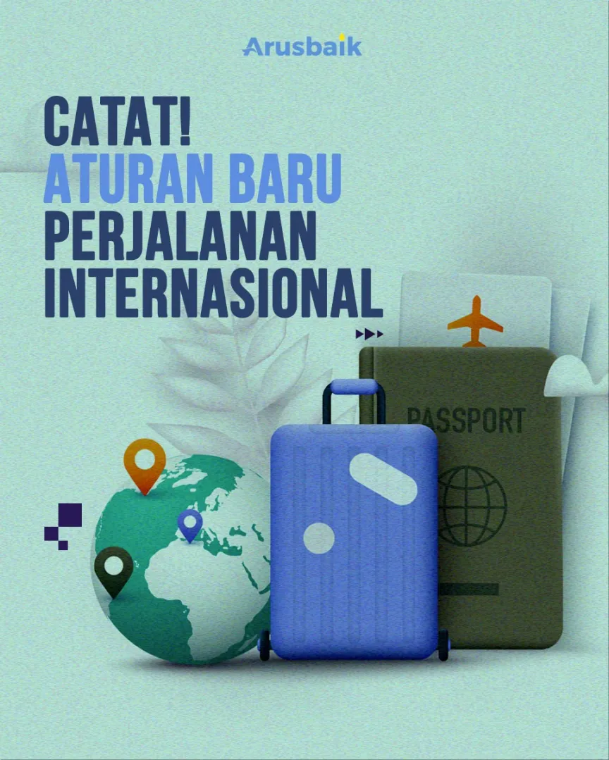 Catat! Aturan Baru Perjalanan Internasional