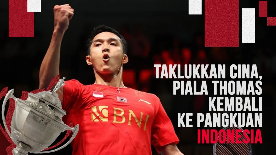 Taklukan Cina, Piala Thomas Kembali Ke Pangkuan Indonesia