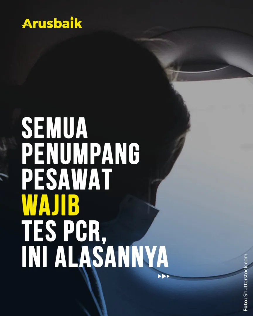 Semua Penumpang Pesawat Wajib Tes PCR, Ini Alasannya