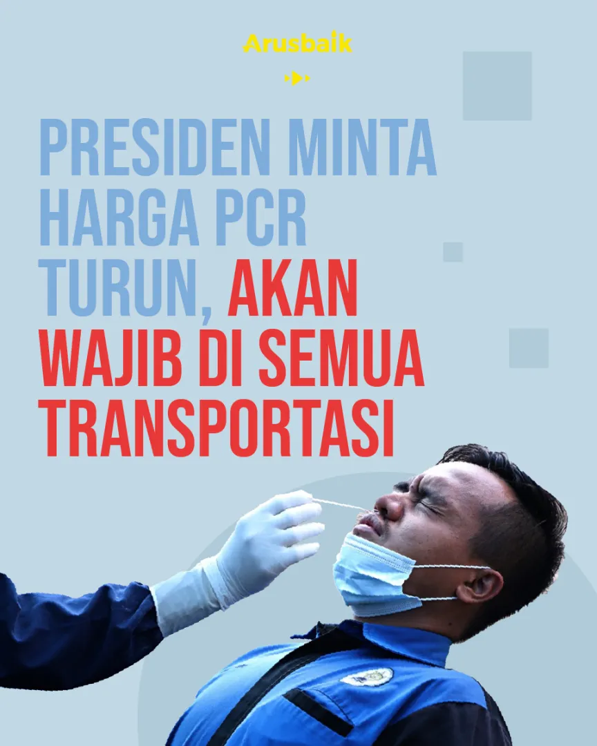 Presiden Minta Harga PCR Turun, Akan Wajib Di Semua Transportasi